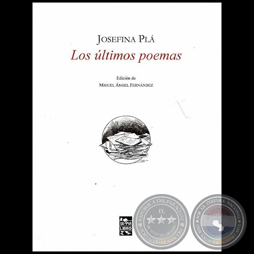 JOSEFINA PL  LOS LTIMOS POEMAS - Edicin de MIGUEL NGEL FERNNDEZ